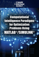 Computational Intelligence Paradigms for Optimization Problems Using MATLAB�/SIMULINK�