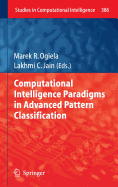 Computational Intelligence Paradigms in Advanced Pattern Classification
