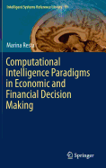 Computational Intelligence Paradigms in Economic and Financial Decision Making