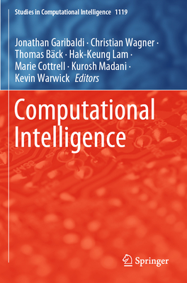 Computational Intelligence - Garibaldi, Jonathan (Editor), and Wagner, Christian (Editor), and B�ck, Thomas (Editor)