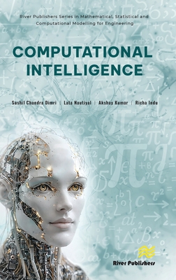 Computational Intelligence - Dimri, Sushil Chandra (Editor), and Nautiyal, Lata (Editor), and Kumar, Akshay (Editor)