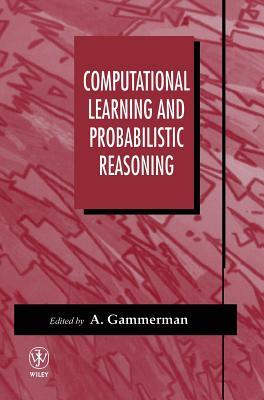 Computational Learning and Probabilistic Reasoning - Gammerman, A (Editor)