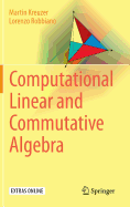 Computational Linear and Commutative Algebra