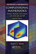 Computational Mathematics: Models, Methods, and Analysis with MATLAB and Mpi, Second Edition
