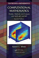Computational Mathematics: Models, Methods, and Analysis with MATLAB and Mpi, Second Edition