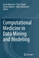 Computational Medicine in Data Mining and Modeling