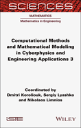 Computational Methods and Mathematical Modeling in Cyberphysics and Engineering Applications 3