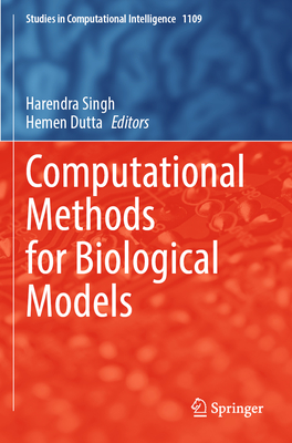 Computational Methods for Biological Models - Singh, Harendra (Editor), and Dutta, Hemen (Editor)