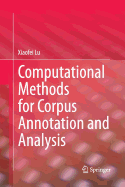 Computational Methods for Corpus Annotation and Analysis