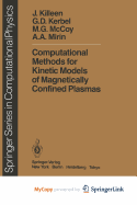 Computational Methods for Kinetic Models of Magnetically Confined Plasmas