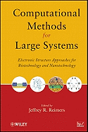 Computational Methods for Large Systems: Electronic Structure Approaches for Biotechnology and Nanotechnology