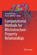Computational Methods for Microstructure-Property Relationships