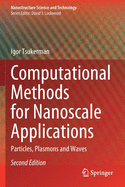 Computational Methods for Nanoscale Applications: Particles, Plasmons and Waves