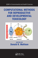 Computational Methods for Reproductive and Developmental Toxicology