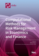 Computational Methods for Risk Management in Economics and Finance