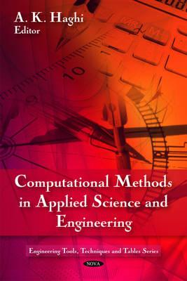 Computational Methods in Applied Science & Engineering - Haghi, A K (Editor)