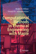 Computational Methods in Chemical Engineering with Maple
