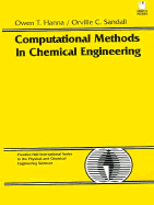 Computational Methods in Chemical Engineering - Hanna, Owen T, and Sandall, Orville C