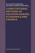 Computational Methods in Decision-Making, Economics and Finance