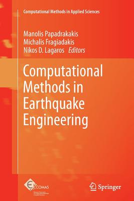 Computational Methods in Earthquake Engineering - Papadrakakis, Manolis (Editor), and Fragiadakis, Michalis (Editor), and Lagaros, Nikos D (Editor)