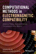 Computational Methods in Electromagnetic Compatibility: Antenna Theory Approach versus Transmission line Models