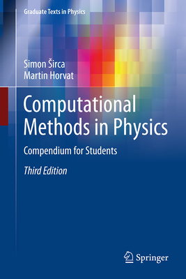 Computational Methods in Physics: Compendium for Students - Sirca, Simon, and Horvat, Martin