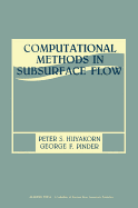 Computational Methods in Subsurface Flow - Huyakorn, P S