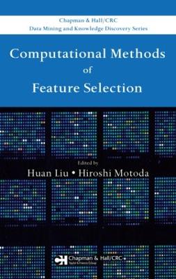 Computational Methods of Feature Selection - Liu, Huan (Editor), and Motoda, Hiroshi (Editor)