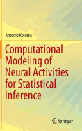 Computational Modeling of Neural Activities for Statistical Inference