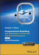 Computational Modelling and Simulation of Aircraft and the Environment, Volume 2: Aircraft Dynamics
