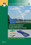 Computational Models for CO2 Geo-sequestration & Compressed Air Energy Storage