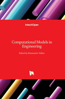 Computational Models in Engineering - Volkov, Konstantin (Editor)