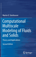 Computational Multiscale Modeling of Fluids and Solids: Theory and Applications