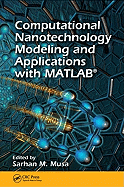 Computational Nanotechnology: Modeling and Applications with MATLAB�