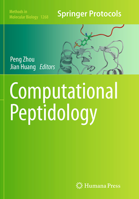 Computational Peptidology - Zhou, Peng (Editor), and Huang, Jian (Editor)