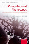Computational Phenotypes: Towards an Evolutionary Developmental Biolinguistics