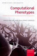 Computational Phenotypes: Towards an Evolutionary Developmental Biolinguistics