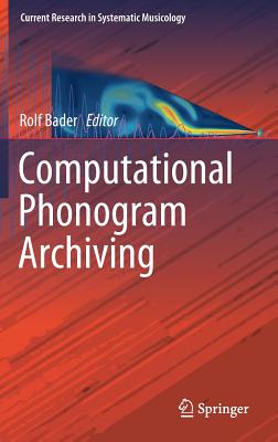 Computational Phonogram Archiving - Bader, Rolf (Editor)