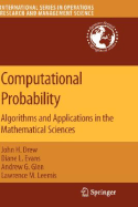 Computational Probability: Algorithms and Applications in the Mathematical Sciences