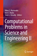 Computational Problems in Science and Engineering II