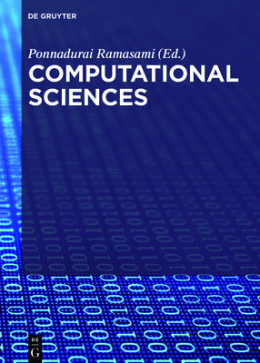 Computational Sciences - Ramasami, Ponnadurai (Editor), and Alcolea Palafox, Mauricio (Contributions by), and Akra, Bandyopadhyay (Contributions by)