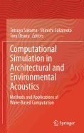 Computational Simulation in Architectural and Environmental Acoustics: Methods and Applications of Wave-Based Computation
