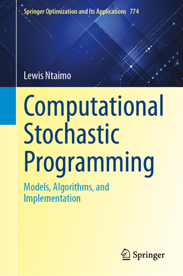Computational Stochastic Programming: Models, Algorithms, and Implementation - Ntaimo, Lewis