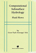 Computational Subsurface Hydrology: Fluid Flows