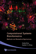 Computational Systems Bioinformatics - Methods and Biomedical Applications