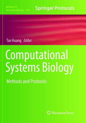 Computational Systems Biology: Methods and Protocols - Huang, Tao (Editor)