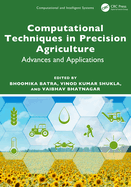 Computational Techniques in Precision Agriculture: Advances and Applications