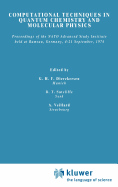 Computational Techniques in Quantum Chemistry and Molecular Physics: Proceedings of the NATO Advanced Study Institute Held at Ramsau, Germany, 4-21 September, 1974