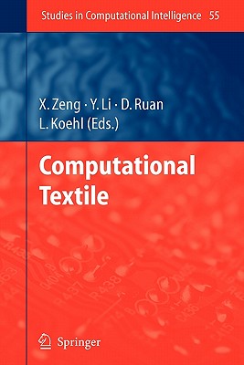 Computational Textile - Zeng, Xianyi (Editor), and Li, Yi (Editor), and Ruan, Da (Editor)