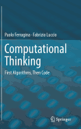Computational Thinking: First Algorithms, Then Code